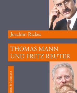 Thomas Mann und Fritz Reuter – Joachim Rickes – ISBN 9783826089817 / 978-3-8260-8981-7 / 978-3-8260-8981-7 [Digital]